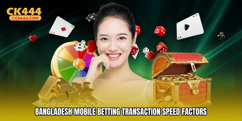 Bangladesh mobile betting transaction speed factors