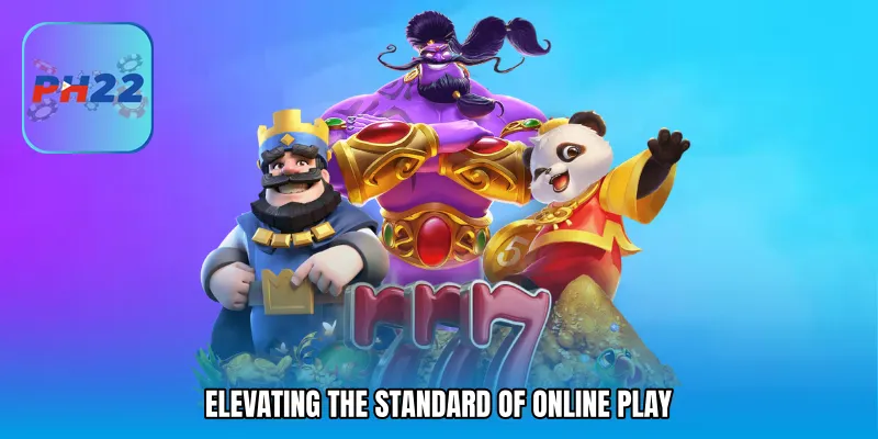 Elevating The Standard Of Online Play