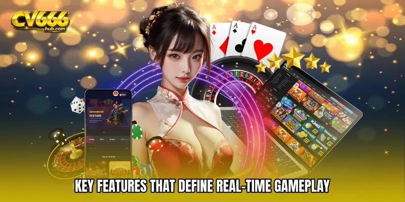 Key Features That Define Real-Time Gameplay