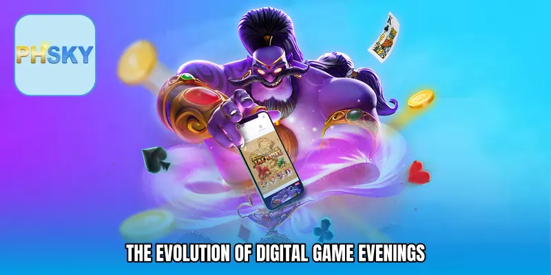 The Evolution of Digital Game Evenings