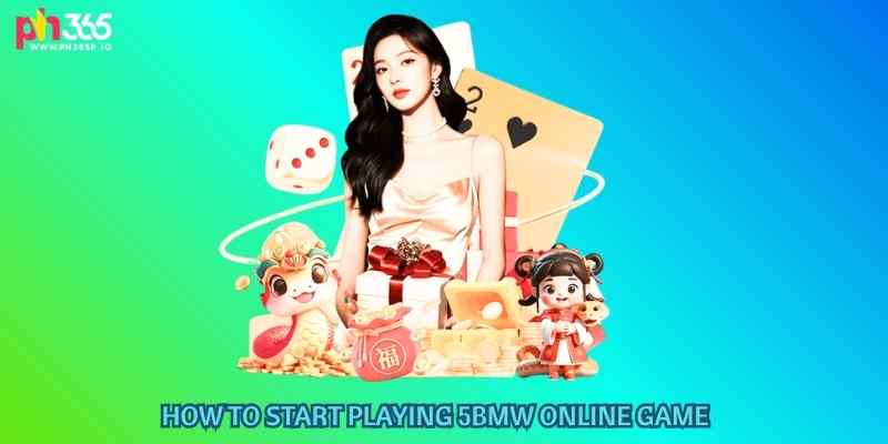  How to Start Playing 5BMW Online Game
