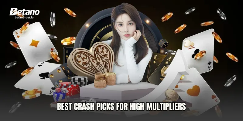 Best Crash Picks for High Multipliers