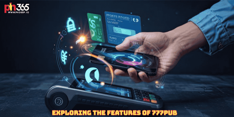 Exploring the Features of 777Pub