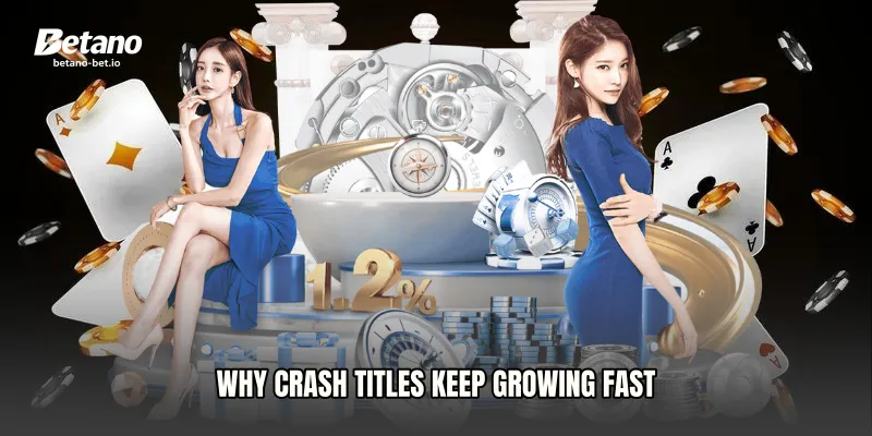 Why Crash Titles Keep Growing Fast