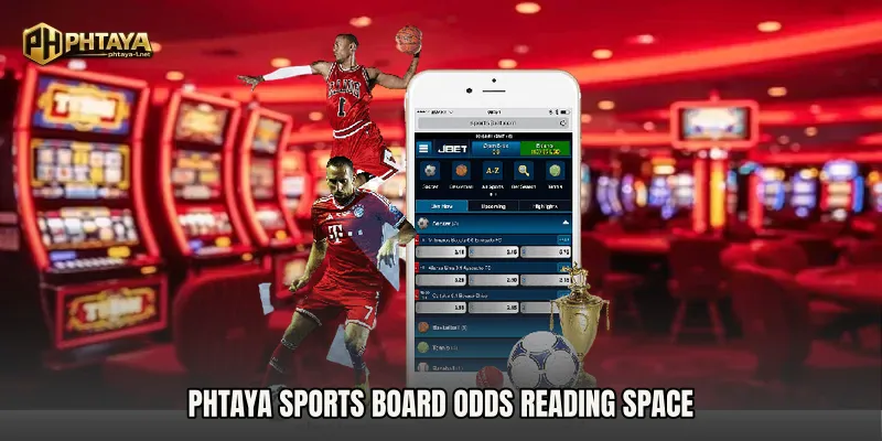 PHTAYA Sports Board odds reading space