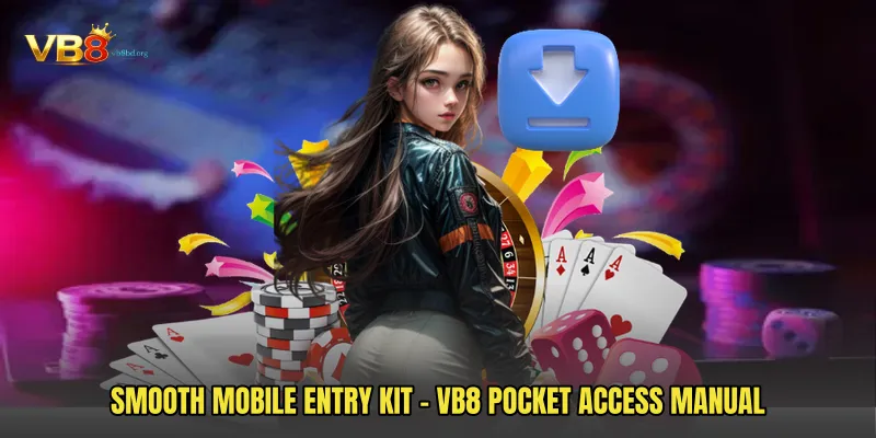 Smooth Mobile Entry Kit - VB8 Pocket Access Manual